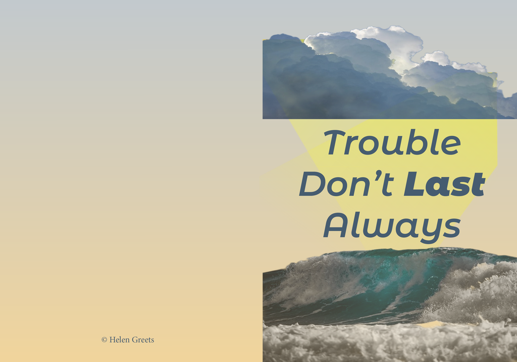 Troubles Don't Last